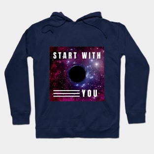 Start With You Hoodie